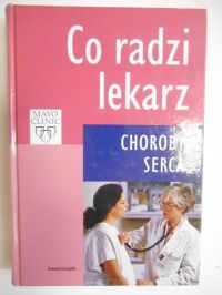 Co radzi lekarz. Choroby serca