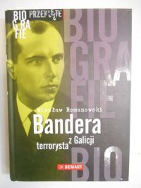 Romanowski Wiesław - Bandera Terrorysta z Galicji