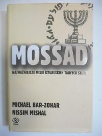Mossad. Najważniejsze misje izraelskich tajnych służb