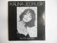 Gacek Piotr - Kalina Jędrusik. Muzykalność na życie