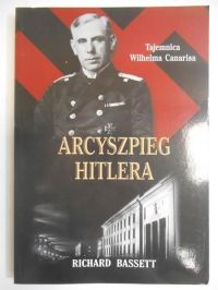 Basset Richard - Arcyszpieg Hitlera
