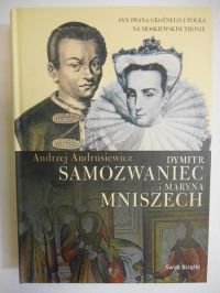 Dymitr Samozwaniec i Maryna Mniszech
