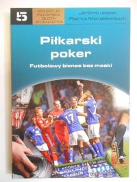 Jessel Jerome - Piłkarski poker. Futbolowy biznes bez maski
