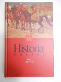 Historia powszechna, tom XI - Polska 1831-1939