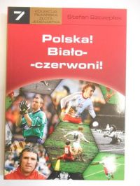 Polska! Biało-czerwoni!
