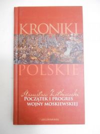 Początek i progres wojny moskiewskiej