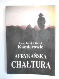 Kamlerowe Ewa,    - Afrykańska chałtura