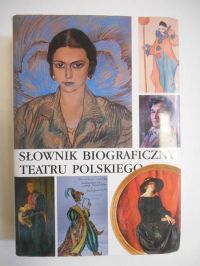 Słownik biograficzny teatru polskiego, tom II