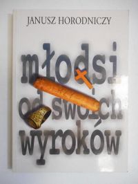 Młodsi od swoich wyroków