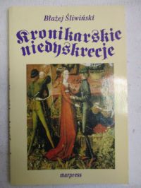 Kronikarskie niedyskrecje, czyli życie prywatne Piastów