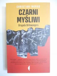 Ingrao Christian - Czarni myśliwi. Brygada Dirlewangera
