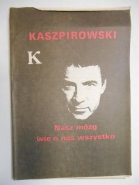 Kaszpirowski. Nasz mózg wie o nas wszystko