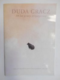 Duda Gracz. 30 lat pracy artystycznej
