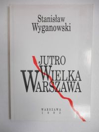 Jutro wielka Warszawa