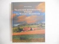 Tradycyjne budownictwo wiejskie na Warmii i Mazurach