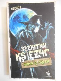 Green Simon R. - Błękitny Księżyc część 2