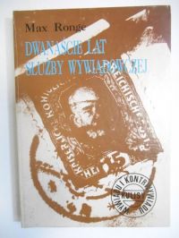 Ronge Max - Dwadzieścia lat służby wywiadowczej