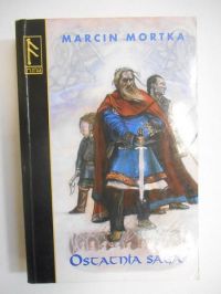 Mortka Marcin - Ostatnia saga