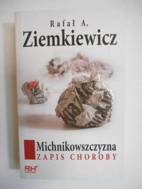 Michnikowszczyzna: zapis choroby