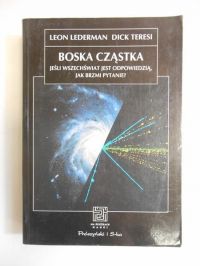 Boska cząstka. Jeśli Wszechświat jest odpowiedzią,jak brzmi pytanie?
