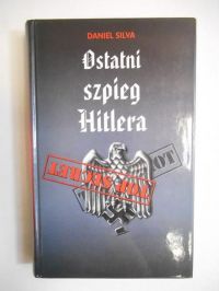 Silva Daniel - Ostatni szpieg Hitlera