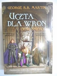 R. R. - Uczta dla wron, Tom I - Cienie śmierci