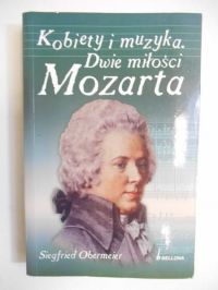 Kobiety i muzyka. Dwie miłości Mozarta