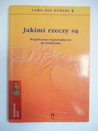 Nydahl Ole  - Jakimi rzeczy są