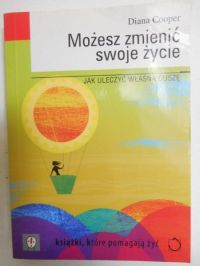 Możesz zmienić swoje życie