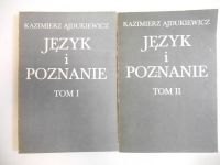 Ajdukiewicz Kazimierz - Język i poznanie. T. I-II