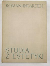 Ingarden Roman - Studia z estetyki, Tom I