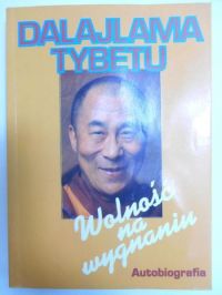 Dalajlama Tybetu - Wolność na wygnaniu