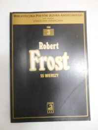 Frost Robert - 55 wierszy