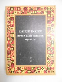 Dzieje Inków przez nich samych opisane