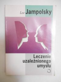 Leczenie uzależnionego umysłu