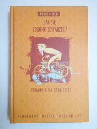 Jak się zdrowo zestarzeć?