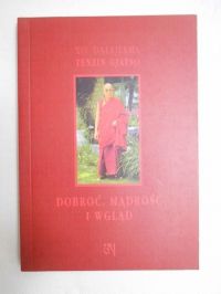 Gjatso Tenzin - Dobroć, mądrość i wgląd