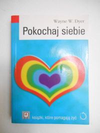 Dyer W. Wayne - Pokochaj siebie