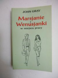 Gray John - Marsjanie i Wenusjanki w miejscu pracy
