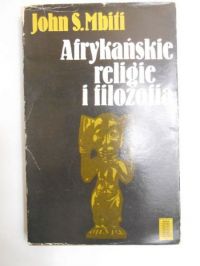 Mbiti John S. - Afrykańskie religie i filozofia
