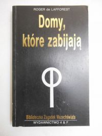 Lafforesr Roger de - Domy, które zabijają
