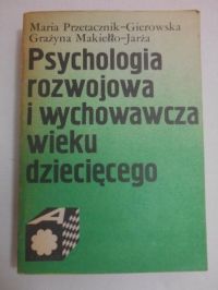 Psychologia rozwojowa i wychowawcza wieku dziecięcego