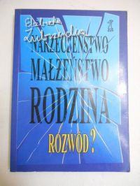 Narzeczeństwo, małżeństwo, rodzina, rozwód?