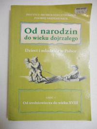 Od narodzin do wieku dojrzałego, Część 1
