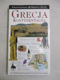 Grecja kontynentalna. Przewodniki Wiedzy i Życia
