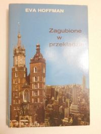 Hoffman Eva  - Zagubione w przekładzie
