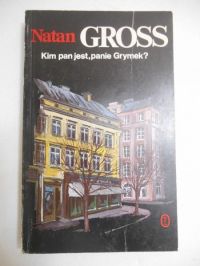 Kim pan jest, panie Grymek?