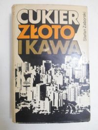 Cukier, złoto i kawa