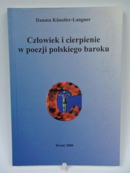 Człowiek i cierpienie w poezji polskiego baroku