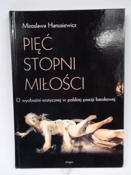 Hanusiewicz Mirosława - Pięć stopni miłości